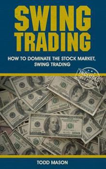 Paperback Swing Trading: How to Dominate the Stock Market, Swing Trading Book