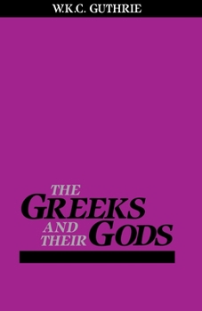 Paperback The Greeks and Their Gods Book