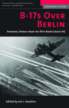 Paperback B-17s Over Berlin: Personal Stories from the 95th Bomb Group Book