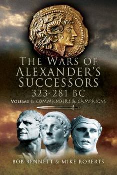 Hardcover The Wars of Alexander's Successors 323 - 281 Bc. Volume 2: Battles and Tactics Book