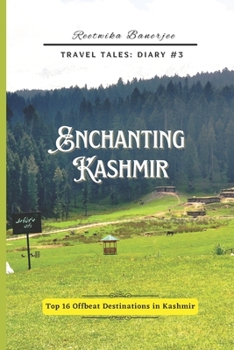Paperback Enchanting Kashmir: Travel Tales: Diary #3 Book