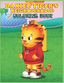 Daniel Tiger Coloring book: for Kids and adults fun, easy and relaxed superb and high-quality images