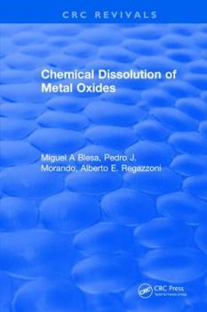 Hardcover Chemical Dissolution of Metal Oxides Book