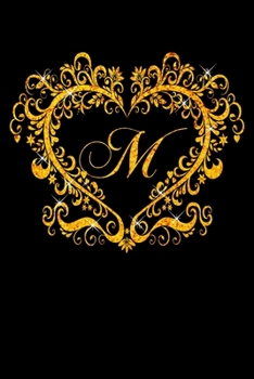 M: Letter M Initial Monogram Notebook - Gold Heart Ornament Frame on Black College Ruled Notebook, Writing Pad, Journal o