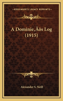 A Dominie's Log: The Story of a Scottish Teacher - Book  of the Dominie