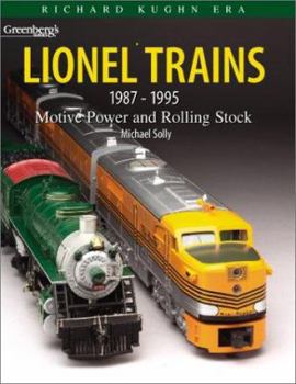 Paperback Greenberg's Guide, Lionel Trains 1987-1995: Motive Power and Rolling Stock Book