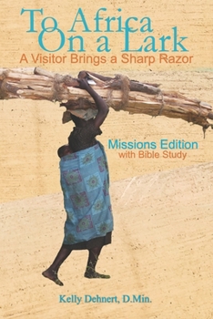 Paperback To Africa On a Lark: A Visitor Brings a Sharp Razor: Missions Edition Book