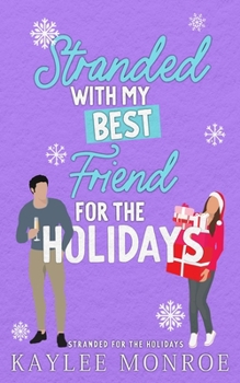 Paperback Stranded with my Best Friend for the Holidays Book