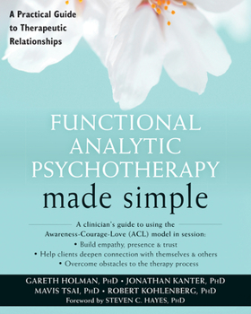 Paperback Functional Analytic Psychotherapy Made Simple: A Practical Guide to Therapeutic Relationships Book