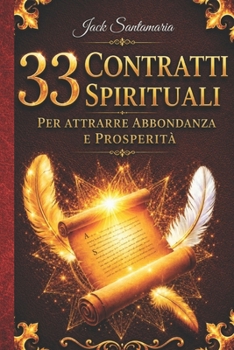 Paperback 33 Contratti Spirituali: per Attrarre Abbondanza e Prosperità [Italian] Book