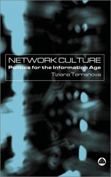 Network Culture: Politics for the Information Age