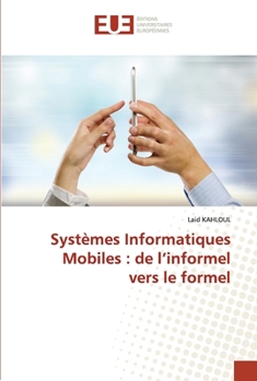 Paperback Systèmes Informatiques Mobiles: de l'informel vers le formel [French] Book