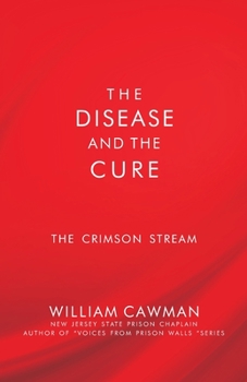 Paperback The Disease and the Cure: The Crimson Stream Book