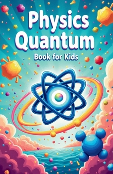 Paperback Physics Quantum Book for Kids Book