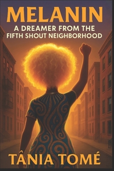 Paperback Melanin: A Dreamer from The Fifth Shout Neighborhood Book