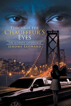 Paperback Through the Chauffer's Eyes: The Ultimate Experience Book