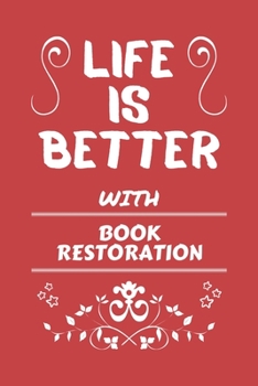 Life Is Better With Bookmarks: Perfect Gag Gift For A Lover Of Bookmarks | Blank Lined Notebook Journal | 100 Pages 6 X 9 Format | Office Humour And Banter |