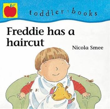 Paperback Freddie's New Haircut (Little Orchard Toddler Books) Book