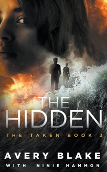 The Hidden - Book #3 of the Taken Saga