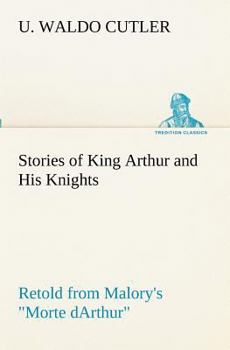 Stories of King Arthur and His Knights