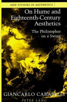 Hardcover On Hume and Eighteenth-Century Aesthetics: The Philosopher on a Swing- Translated by Joan Krakover Hall Book