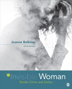 Paperback The Invisible Woman: Gender, Crime, and Justice Book
