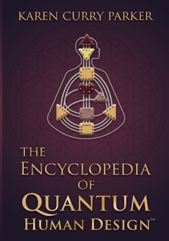 Paperback The Encyclopedia of Quantum Human Design Book