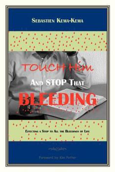 Paperback Touch Him and Stop That Bleeding Book