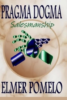 Paperback Pragma Dogma: Salesmanship Book