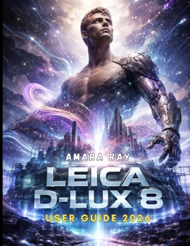 Paperback Leica D-Lux 8 User Guide 2026 Book