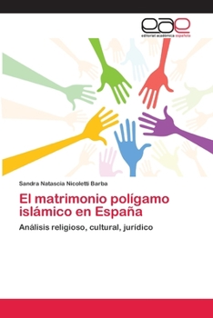 Paperback El matrimonio polígamo islámico en España [Spanish] Book
