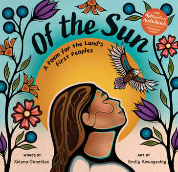 Hardcover Of the Sun: A Poem for the Land's First Peoples Book