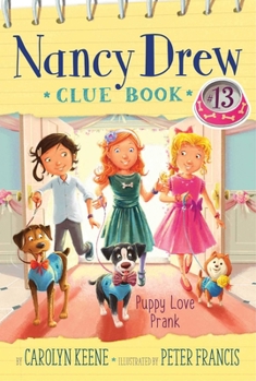 Puppy Love Prank - Book #13 of the Nancy Drew Clue Book