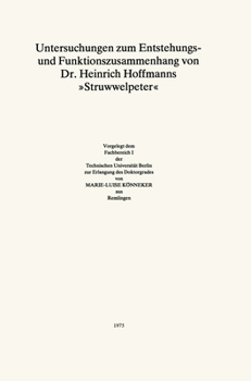Untersuchungen Zum Entstehungs- Und Funktionszusammenhang Von Dr. Heinrich Hoffmanns "struwwelpeter"