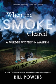 Paperback When the Smoke Cleared: A Murder Mystery in Malden Book