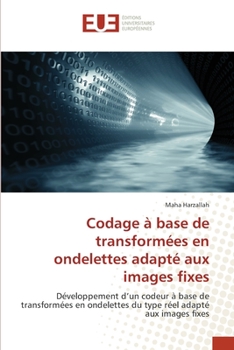 Paperback Codage à base de transformées en ondelettes adapté aux images fixes [French] Book
