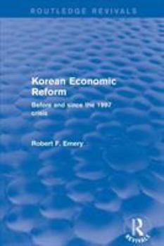 Paperback Revival: Korean Economic Reform (2001): Before and Since the 1997 Crisis Book