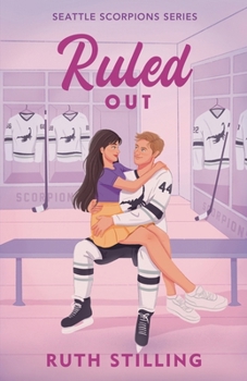 Ruled Out (Seattle Scorpions Series) - Book  of the Seattle Scorpions