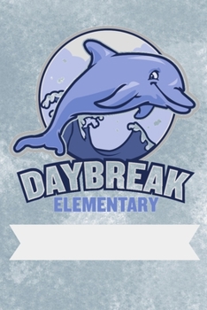 Paperback Daybreak Elementary: Dolphins School Lined Notebook Book