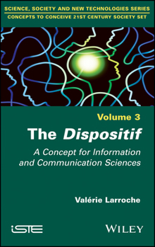 Misc. The Dispositif: A Concept for Information and Communication Sciences Book