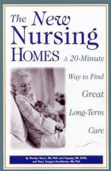 Paperback The New Nursing Homes: A 20-Minute Way to Find Great Long Term Care Book
