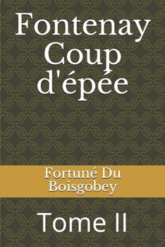 Paperback Fontenay Coup d'?p?e: Tome II [French] Book