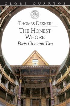 The Honest Whore (Globe Quartos)