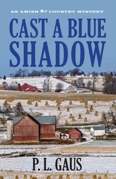 Cast a Blue Shadow - Book #4 of the Amish-Country Mysteries
