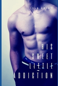 Paperback His Sweet Little Addiction: An Alpha Male Romance Book
