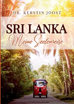 Sri Lanka - Meine Seelenreise