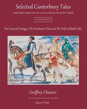 Selected Canterbury Tales: The General Prologue, The Pardoner's Tale, The Wife of Bath's Tale