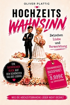 Hochzeitswann: Zwischen Liebe und Vermarktung (German Edition)