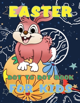 Paperback Easter Dot to Dot Book for Kids: A Coloring and Activity Book For Children, Ages 4-12 years Book