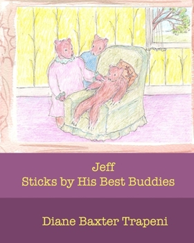 Paperback Jeff: Sticks by His Best Buddies Book